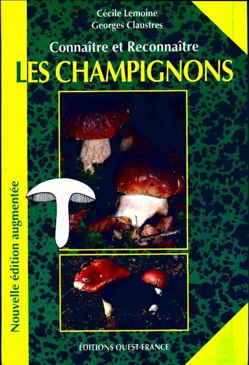 Connaitre et reconnaître les champignons - Georges Claustres - Livre