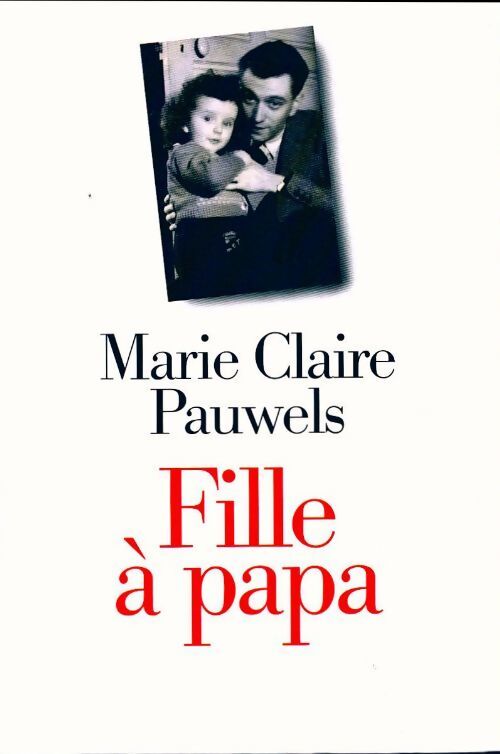 Fille à papa - Marie-Claire Pauwels - Livre