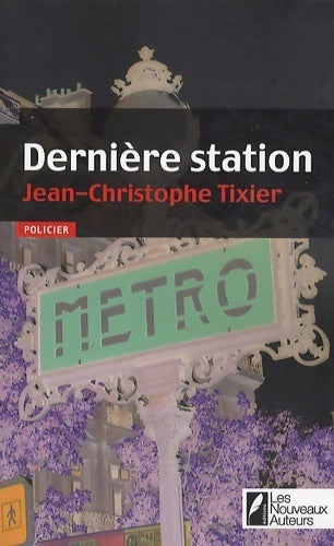 Dernière station - Jean-Christophe Tixier - Livre