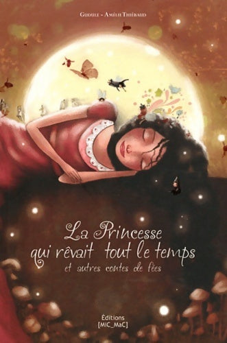 La princesse qui rêvait tout le temps et autres contes de fées - Gudule - Livre