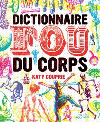 Dictionnaire fou du corps - Katy Couprie - Livre