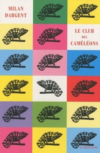 Le club des caméléons - Milan Dargent - Livre
