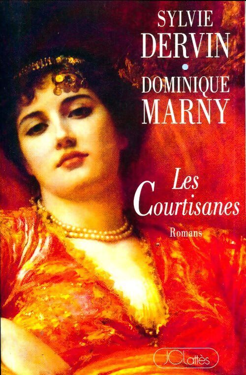 Les courtisanes - Dominique Marny - Livre