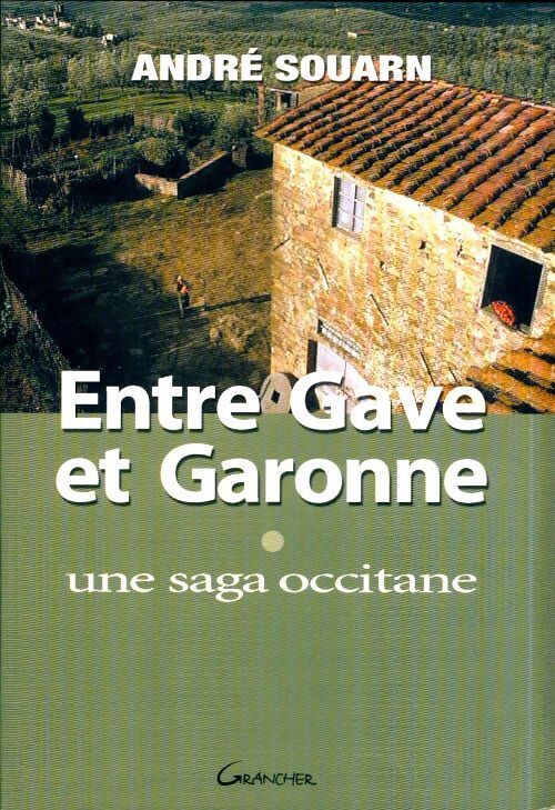 Entre Gave et Garonne - André Souarn - Livre