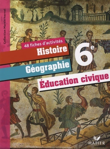 Histoire-géographie-éducation civique 6e - Philippe Tissot - Livre