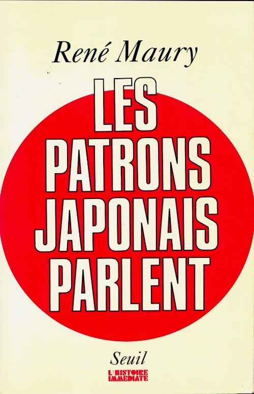 Les patrons japonais parlent - René Maury - Livre