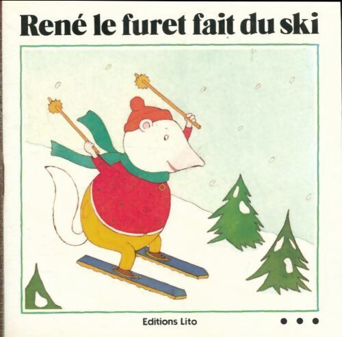 René le furet fait du ski - Dolorès Mora - Livre