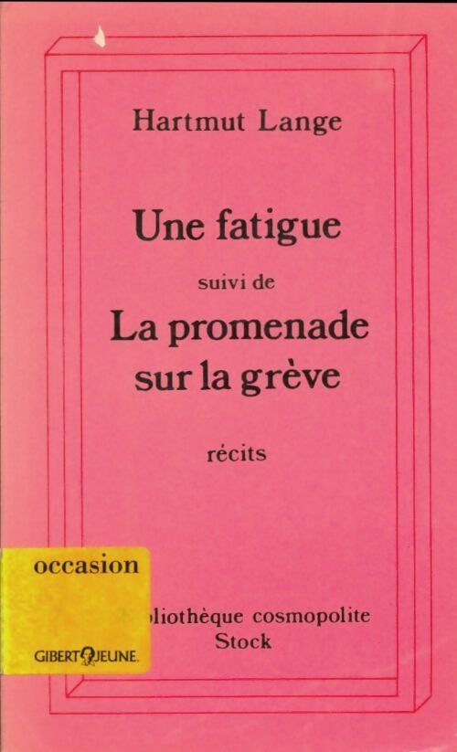 Une fatigue / La promenade sur la grève - Hartmut Lange - Livre
