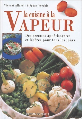 La cuisine à la vapeur - Vincent Allard - Livre