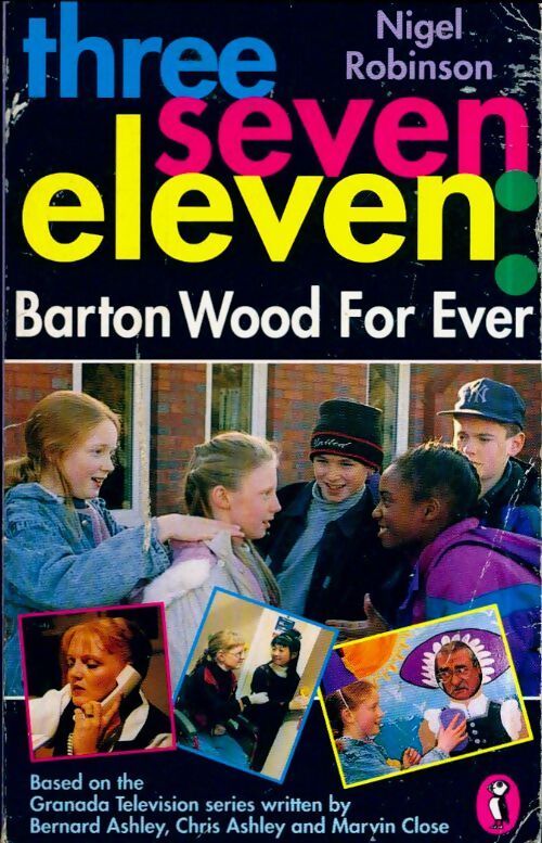 Three seven eleven : Barton wood for ever - Nigel Robinson - Livre