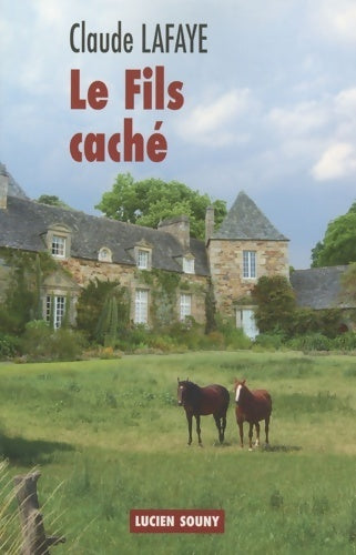 Le fils caché - Claude Lafaye - Livre