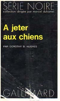 A jeter aux chiens - Dorothy B. Hughes - Livre