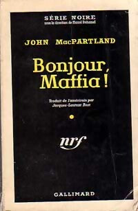 Bonjour, Maffia ! - John MacPartland - Livre