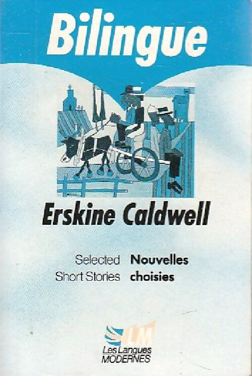 Nouvelles choisies / Select short stories - Erskine Caldwell - Livre
