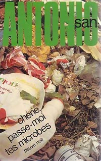 Chérie, passe-moi tes microbes ! - San-Antonio - Livre