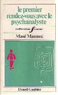 Le premier Rendez-vous avec le Psychanalyste - Maud Mannoni - Livre