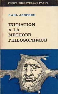 Initiation à la méthode philosophique - Karl Jaspers - Livre