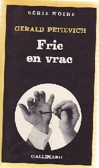 Extrême limite (Fric en Vrac) - Gerald Petievich - Livre