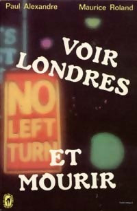 Voir Londres et mourir - Paul Alexandre, Maurice Roland - Livre