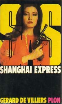 Shanghaï Express - Gérard De Villiers - Livre