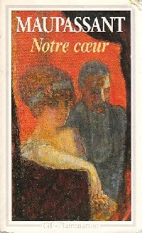Notre coeur - Guy De Maupassant - Livre