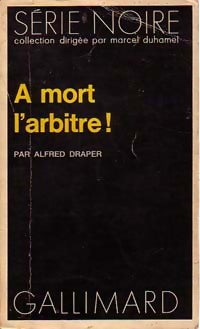 A mort l'arbitre ! - Alfred Draper - Livre