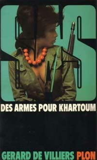 Des armes pour Khartoum - Gérard De Villiers - Livre