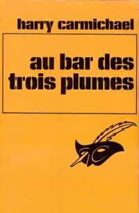 Au bar des trois plumes - Harry Carmichael - Livre