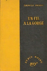 Un fil à la gorge - Arnold Drake - Livre