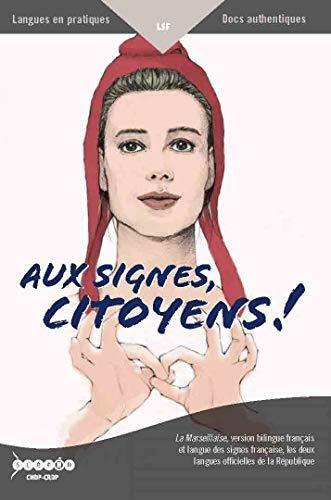 Aux signes citoyens ! La marseillaise version bilingue français et langue des signes française - Inconnu - DVD