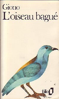 L'oiseau bagué - Jean Giono - Livre