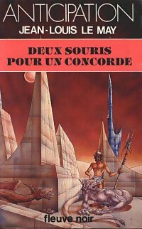 Deux souris pour un Concorde - Jean-Louis Le May - Livre