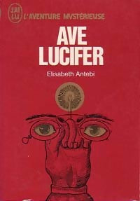 Ave Lucifer - Elisabeth Antebi - Livre