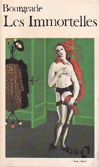 Les immortelles - Pierre Bourgeade - Livre