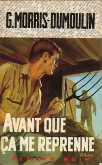 Avant que ça me reprenne - Gilles Morris-Dumoulin - Livre
