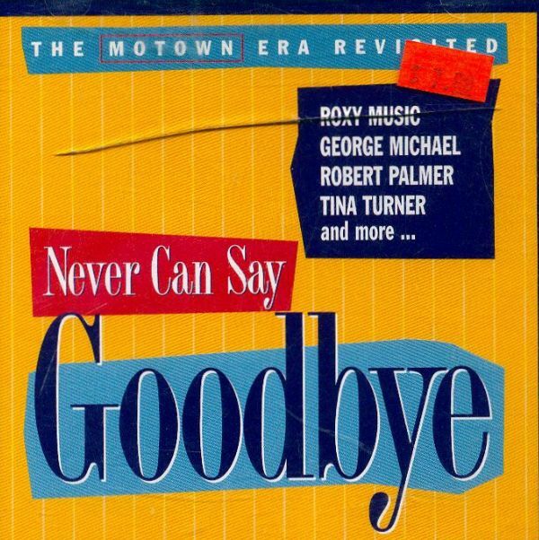 Never Can Say Goodbye - Collectif - CD
