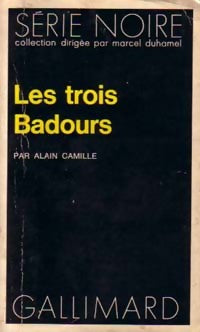 Les trois badours - Alain Camille - Livre