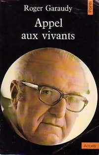 Appel aux vivants - Roger Garaudy - Livre