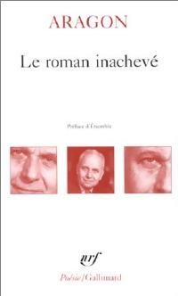 Le roman inachevé - Louis Aragon - Livre