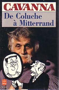 De Coluche à Mitterand - François Cavanna - Livre