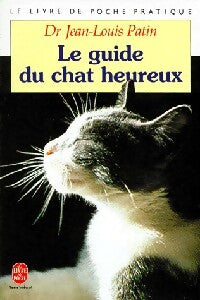 Le guide du chat heureux - Dr J.L. Patin - Livre