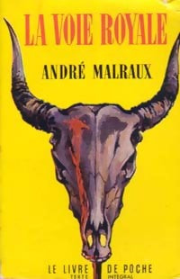 Les puissances du désert Tome I : La voie royale - André Malraux - Livre