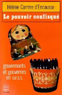 Le pouvoir confisqué - Hélène Carrère d'Encausse - Livre