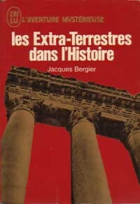 Les extra-terrestres dans l'histoire - Jacques Bergier - Livre