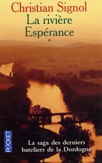 La rivière Espérance Tome I - Christian Signol - Livre