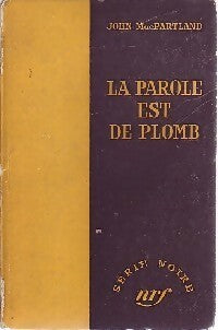 La parole est de plomb - John MacPartland - Livre