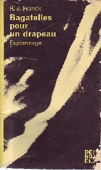 Bagatelles pour un drapeau - H. J. Franck - Livre