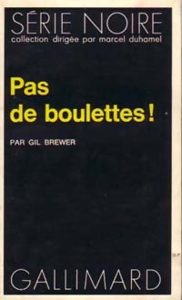 Pas de boulettes ! - Gil Brewer - Livre