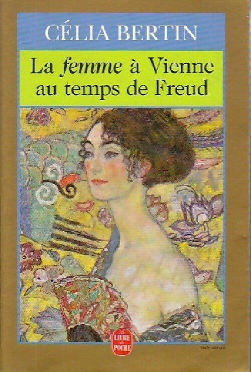 La femme à Vienne au temps de Freud - Célia Bertin - Livre