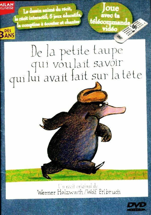De la petite taupe qui voulait savoir qui lui avait fait sur la tête - Werner Holzwarth/wolf Erlbruch - DVD